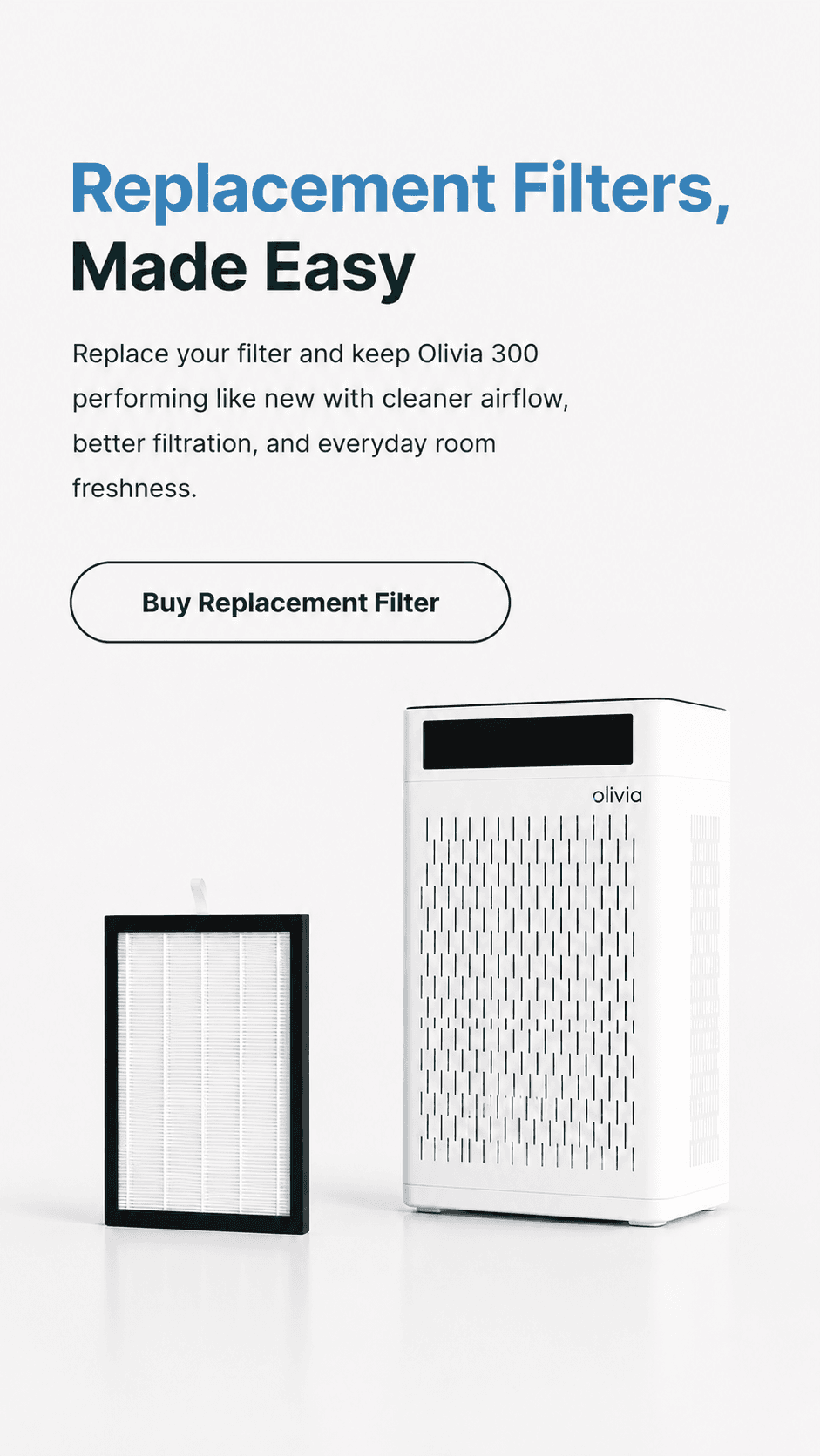 Olivia 300 with replacement filter